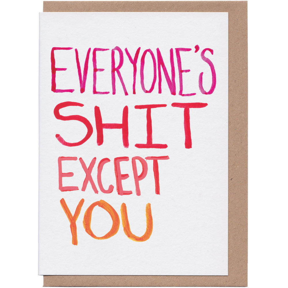 'Everyone's Shit Except You' Valentine's Card