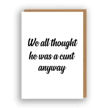 'He Was Cunt' Card