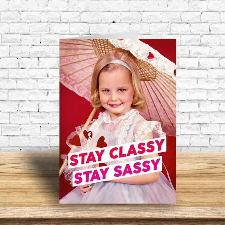 
                  
                    Stay Classy Stay Sassy - Card
                  
                